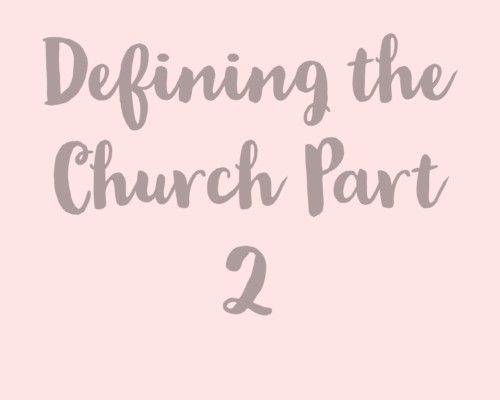 Defining the Church Why We Should Go to Church